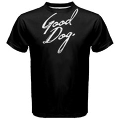 Good Dog - Men s Cotton Tee by FunnySaying