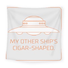 My Other Ship s Cigar-shaped Square Tapestry (large) by RakeClag