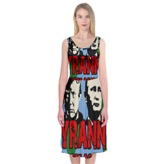 Make Tyranny Great Again Midi Sleeveless Dress by Valentinaart