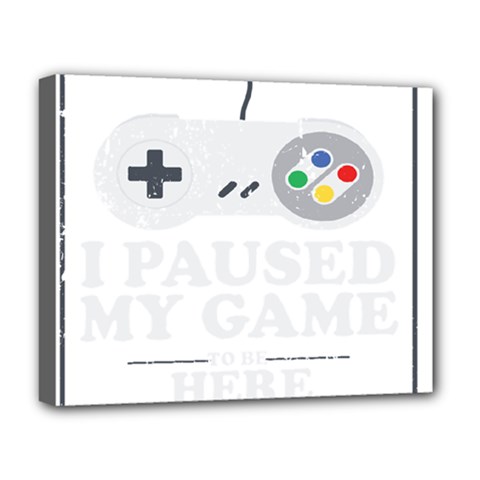Ipaused2 Deluxe Canvas 20  X 16  (stretched) by ChezDeesTees