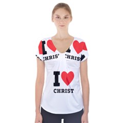 I Love Christ Short Sleeve Front Detail Top by ilovewhateva