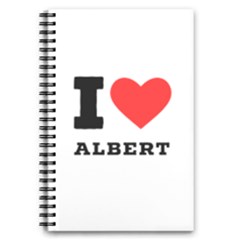 I Love Albert 5 5  X 8 5  Notebook by ilovewhateva