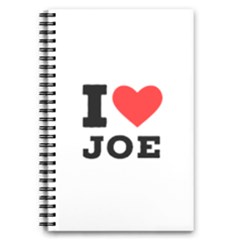 I Love Joe 5 5  X 8 5  Notebook by ilovewhateva