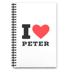 I Love Peter 5 5  X 8 5  Notebook by ilovewhateva