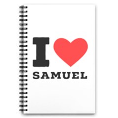 I Love Samuel 5 5  X 8 5  Notebook by ilovewhateva