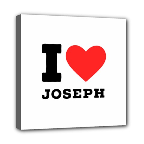 I Love Joseph Mini Canvas 8  X 8  (stretched) by ilovewhateva