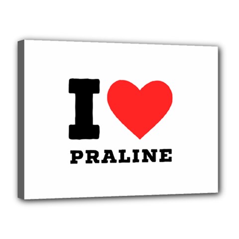 I Love Praline  Canvas 16  X 12  (stretched) by ilovewhateva