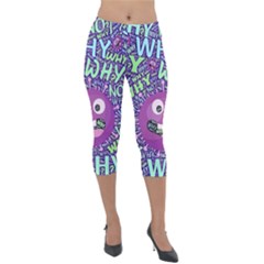 Why Not Question Reason Lightweight Velour Capri Leggings  by Paksenen