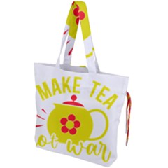 Make Tea Not War  Drawstring Tote Bag by ConteMonfrey