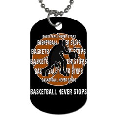 Basketball Never Stops Dog Tag (one Side) by Valentinaart