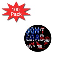 Dont Grab My 1  Mini Buttons (100 Pack)  by Valentinaart