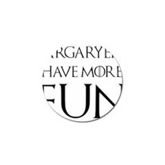  Targaryens Have More Fun - Blondes Have More Fun Black Golf Ball Marker by PodArtist