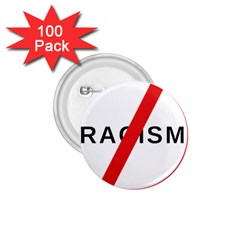 No Racism 1 75  Buttons (100 Pack)  by demongstore