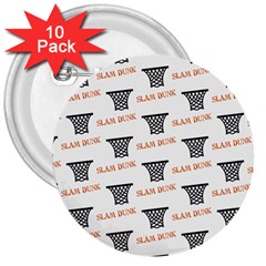 Slam Dunk Baskelball Baskets 3  Buttons (10 Pack)  by mccallacoulturesports