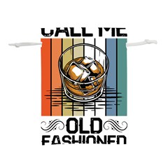 Whiskey Lover T- Shirt Call Me Old Fashioned - Whiskey T- Shirt Lightweight Drawstring Pouch (l) by maxcute