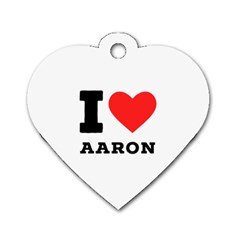 I Love Aaron Dog Tag Heart (one Side) by ilovewhateva
