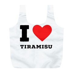 I Love Tiramisu Full Print Recycle Bag (l) by ilovewhateva