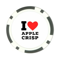 I Love Apple Crisp Poker Chip Card Guard by ilovewhateva