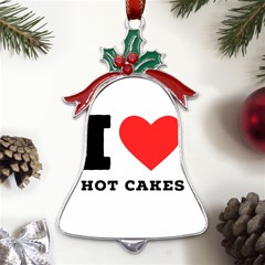I Love Hot Cakes Metal Holly Leaf Bell Ornament by ilovewhateva