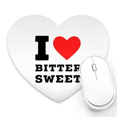 I Love Bitter Sweet Heart Mousepad by ilovewhateva
