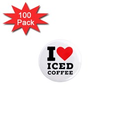 I Love Iced Coffee 1  Mini Magnets (100 Pack)  by ilovewhateva