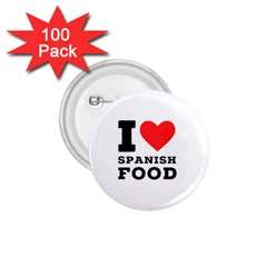 I Love Spanish Food 1 75  Buttons (100 Pack)  by ilovewhateva