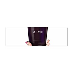 All You Need Is Love 2 Sticker Bumper (10 Pack) by SychEva