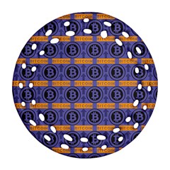 Bitcoin Logo Pattern Round Filigree Ornament (two Sides) by ExtraAwesomeSauce