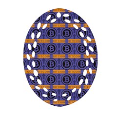 Bitcoin Logo Pattern Oval Filigree Ornament (two Sides) by ExtraAwesomeSauce